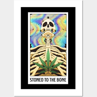 Cannabis Marijuna Stoned To The Bone 420 Design Posters and Art